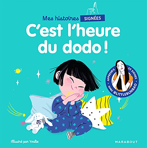 Mes histoires signées - C'est l'heure du dodo: Apprends 20 signes avec @Littlebunbao von MARABOUT