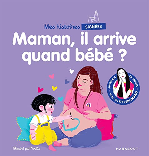 Mes histoires signées - Maman, il arrive quand bébé ? von MARABOUT