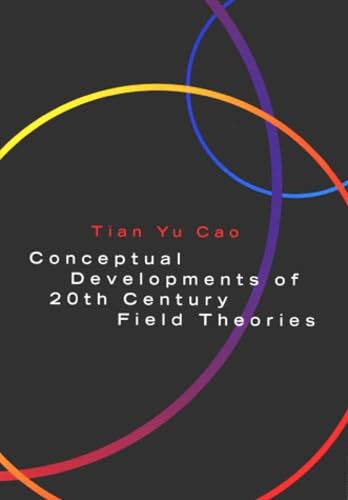 Conceptual Devel 20C Field Theories