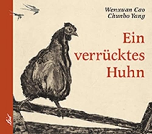 Ein verrücktes Huhn: Bilderbuch