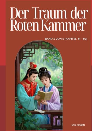 Der Traum der Roten Kammer: Band 3 von 6 (Kapitel 41 - 60) von Independently published