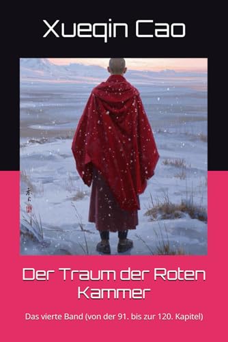 Der Traum der Roten Kammer: Das vierte Band (von der 91. bis zur 120. Kapitel) von Independently published