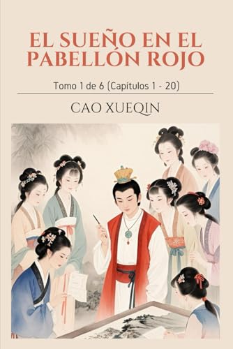 El Sueño en el Pabellón Rojo: Tomo 1 de 6 (Capítulos 1 - 20) von Independently published