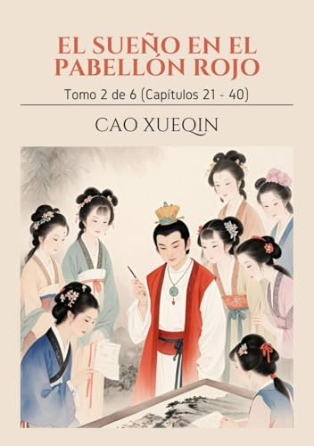 El Sueño en el Pabellón Rojo: Tomo 2 de 6 (Capítulos 21 - 40) von Independently published