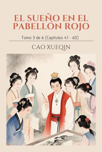 El Sueño en el Pabellón Rojo: Tomo 3 de 6 (Capítulos 41 - 60) von Independently published