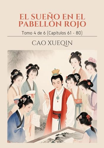 El Sueño en el Pabellón Rojo: Tomo 4 de 6 (Capítulos 61 - 80) von Independently published