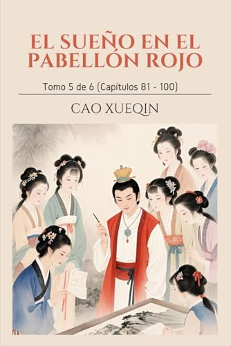 El Sueño en el Pabellón Rojo: Tomo 5 de 6 (Capítulos 81 - 100) von Independently published