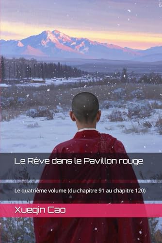 Le Rêve dans le Pavillon rouge: Le quatrième volume (du chapitre 91 au chapitre 120) von Independently published