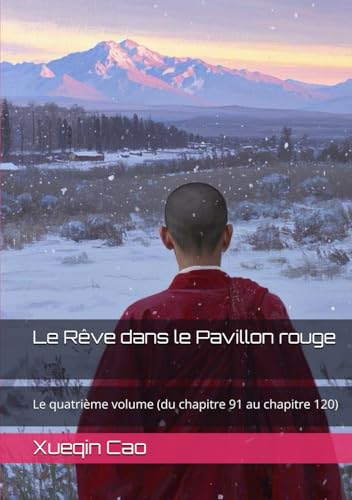 Le Rêve dans le Pavillon rouge: Le quatrième volume (du chapitre 91 au chapitre 120) von Independently published