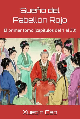 Sueño del Pabellón Rojo: El primer tomo (capítulos del 1 al 30) von Independently published