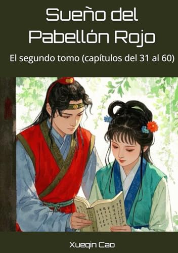 Sueño del Pabellón Rojo: El segundo tomo (capítulos del 31 al 60) von Independently published