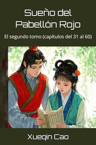 Sueño del Pabellón Rojo: El segundo tomo (capítulos del 31 al 60) von Independently published