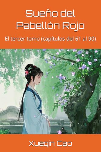 Sueño del Pabellón Rojo: El tercer tomo (capítulos del 61 al 90) von Independently published