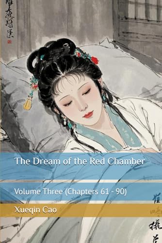 The Dream of the Red Chamber: Volume Three (Chapters 61 - 90) von Independently published