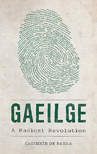 Gaeilge: A Radical Revolution von Currach Books