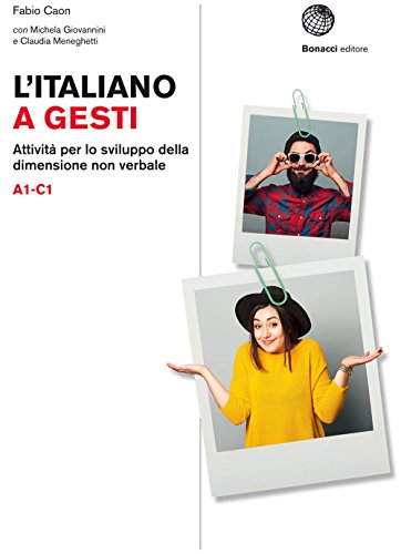 L'Italiano a gesti: Attività per lo sviluppo della comunicazione non verbale