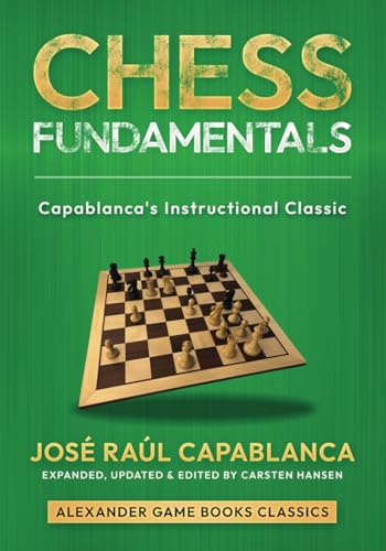 Chess Fundamentals: Capablanca Instructional Classic