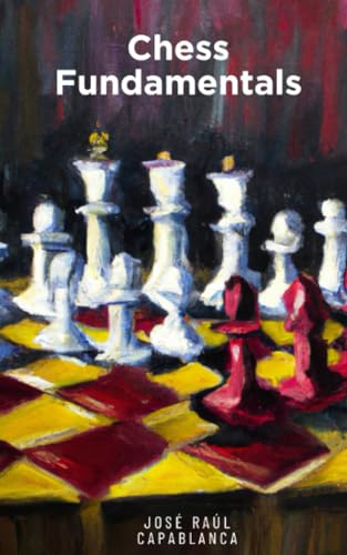 Chess Fundamentals: Original Edition von Independently published