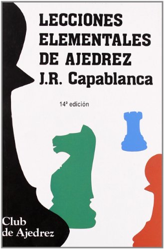 Lecciones elementales de ajedrez (Club de Ajedrez, Band 5) von Editorial Fundamentos