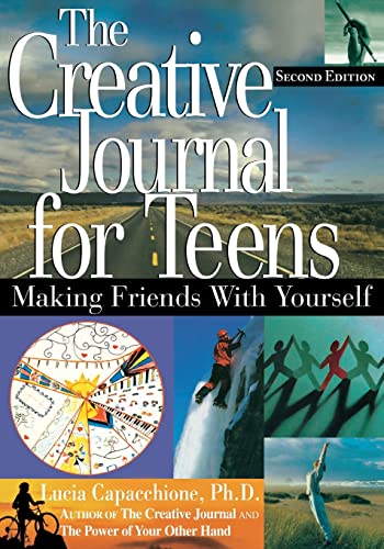 Creative Journal for Teens, 2nd Ed: 2nd Edition: Making Friends with Yourself