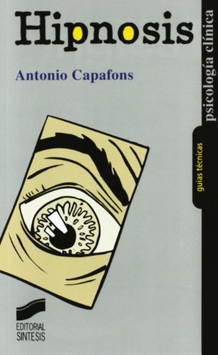 Hipnosis (Psicología clínica. Guías técnicas, Band 2) von -99999