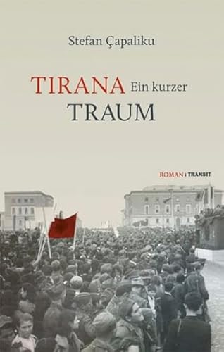 Tirana – Ein kurzer Traum: Roman von Transit Buchverlag GmbH