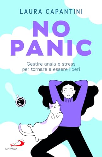 No panic. Gestire ansia e stress per tornare a essere liberi (Psicologia) von San Paolo Edizioni