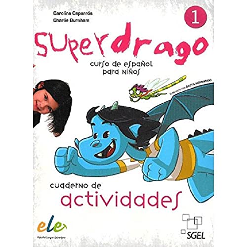 Superdrago 1. Cuaderno de actividades: Curso para niños. Nivel primaria 1