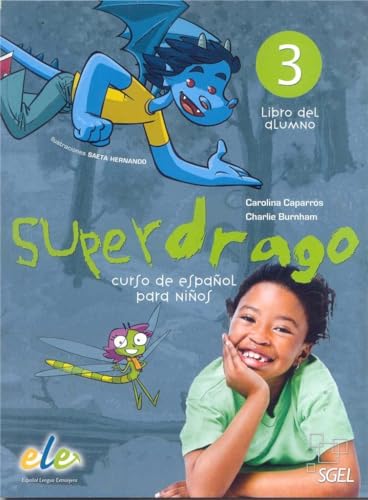 Superdrago 3. Libro del alumno: Curso para niños. Nivel primaria 3