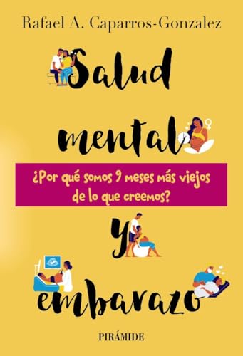 Salud mental y embarazo: ¿Por qué somos 9 meses más viejos de lo que creemos? (Manuales prácticos) von Ediciones Pirámide