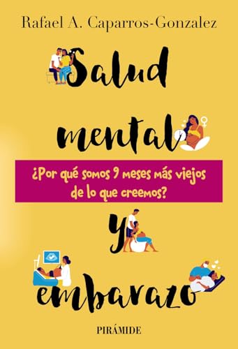 Salud mental y embarazo: ¿Por qué somos 9 meses más viejos de lo que creemos? (Manuales prácticos) von Ediciones Pirámide