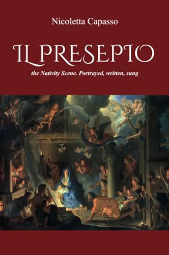"Il Presepio", the Nativity Scene. Portrayed, written, sung von Youcanprint