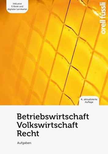 Betriebswirtschaft/Volkswirtschaft/Recht - Aufgaben (Print inkl. E-Book Edubase, Neuauflage 2024): Aufgaben von hep verlag