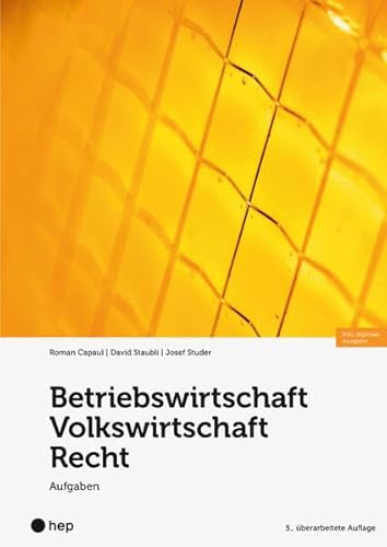 Betriebswirtschaft/Volkswirtschaft/Recht - Aufgaben (Print inkl. E-Book Edubase, Neuauflage 2024): Aufgaben
