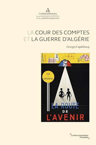 La Cour des comptes et la guerre d'Algérie La Cour des comptes et la guerre d'Algérie von DOC FRANCAISE