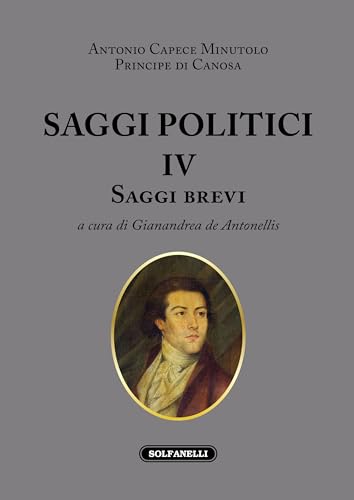 Saggi politici. Saggi brevi (Vol. 4) von Solfanelli