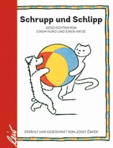 Schrupp und Schlipp: Geschichten von einem Hund und einer Katze von leiv Leipziger Kinderbuch
