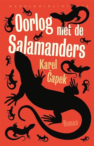 Oorlog met de salamanders (Wereldbibliotheekklassiekers, 10)