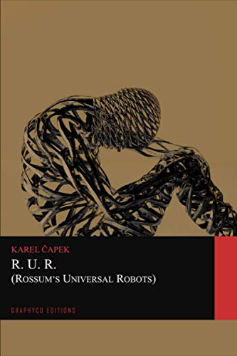 R.U.R. (Rossum's Universal Robots) (Graphyco Editions)
