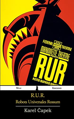 R.U.R.: Robots Universales Rossum R.U.R.: Robots Universales Rossum