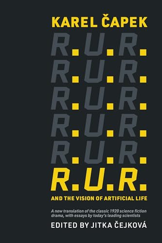 R.U.R. and the Vision of Artificial Life R.U.R. and the Vision of Artificial Life von MIT Press