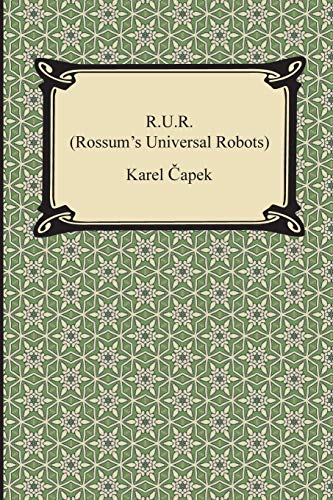 R.u.r. Rossums Universal Robots