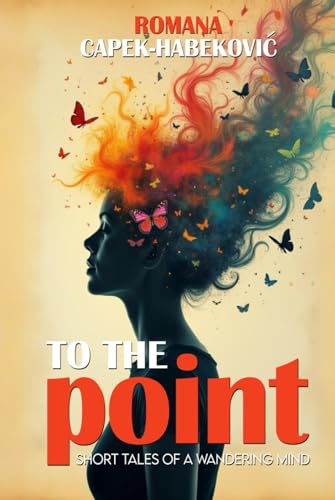 To the Point: Short Tales of a Wandering Mind von Panda Publishing Agency