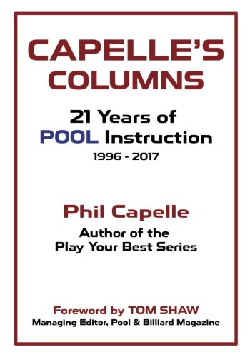 Capelle's Columns: 21 Years of Pool Instruction von Billiards Press