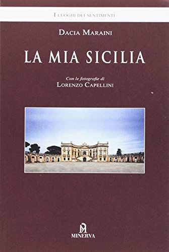 La mia Sicilia (I luoghi dei sentimenti)