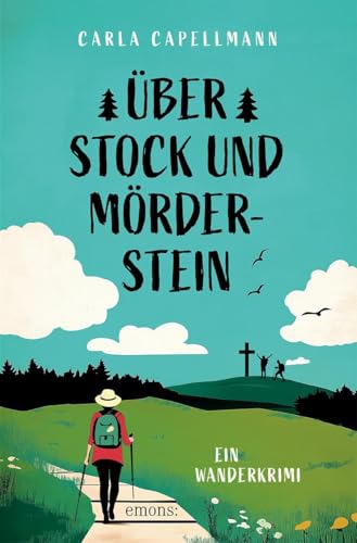 Über Stock und Mörderstein: Ein Wanderkrimi von Emons Verlag