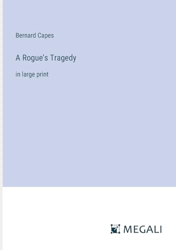 A Rogue's Tragedy: in large print von Megali Verlag