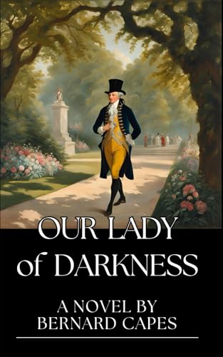 Our Lady of Darkness: A Masterful Tale of Contrasts von Independently published