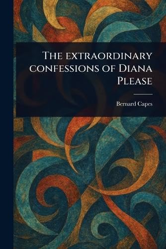 The Extraordinary Confessions of Diana Please von Anson Street Press