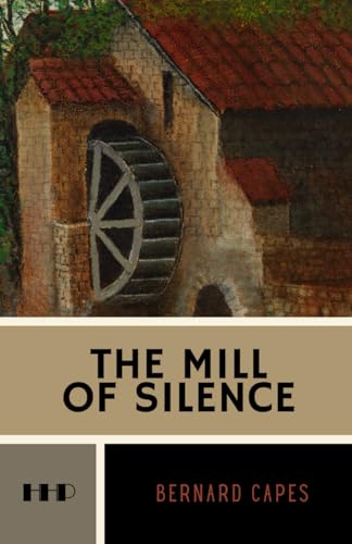 The Mill of Silence: The 1897 Victorian Mystery Thriller von Independently published